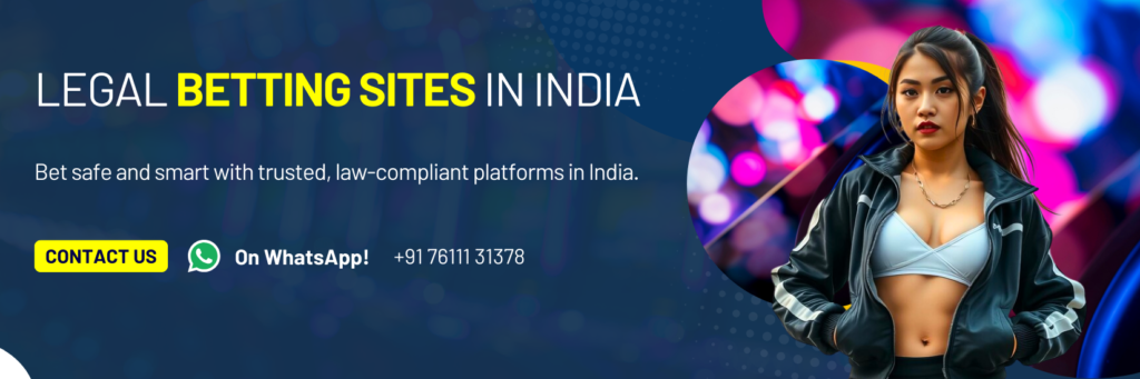 Top Legal Betting Sites In India – Play Safely and Win Big Online Today