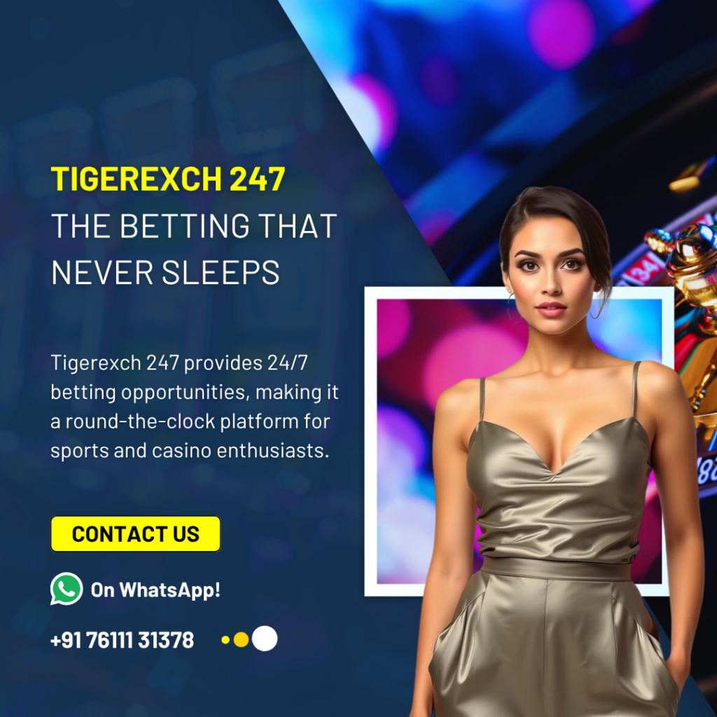 Tigerexch | Tigerexch 365 | Tigerexch 247 – India’s Trusted Betting Platform