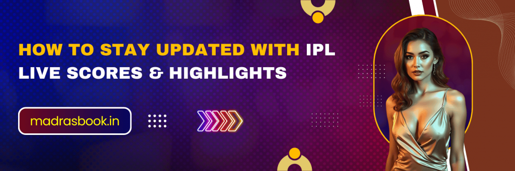 IPL Live Scores And Match Highlights Today