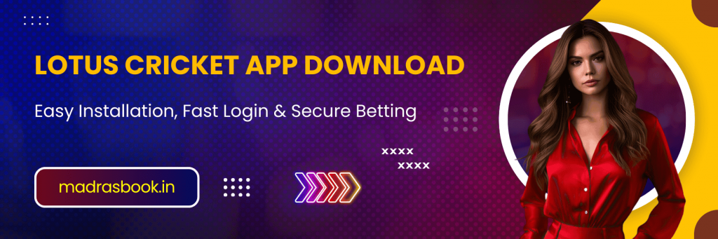 Lotus Cricket App Download – Fast Login & Secure Betting