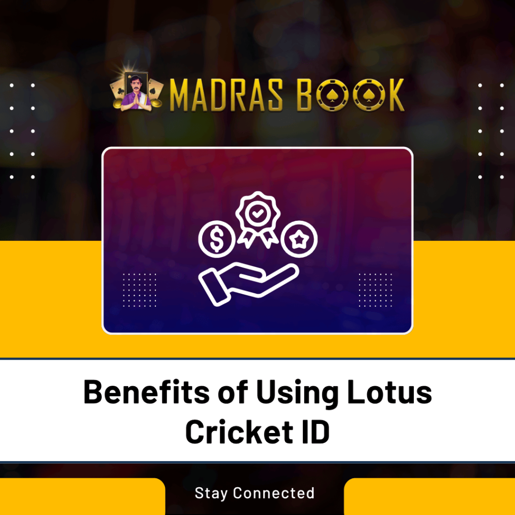 Benefits of Using Lotus Cricket ID