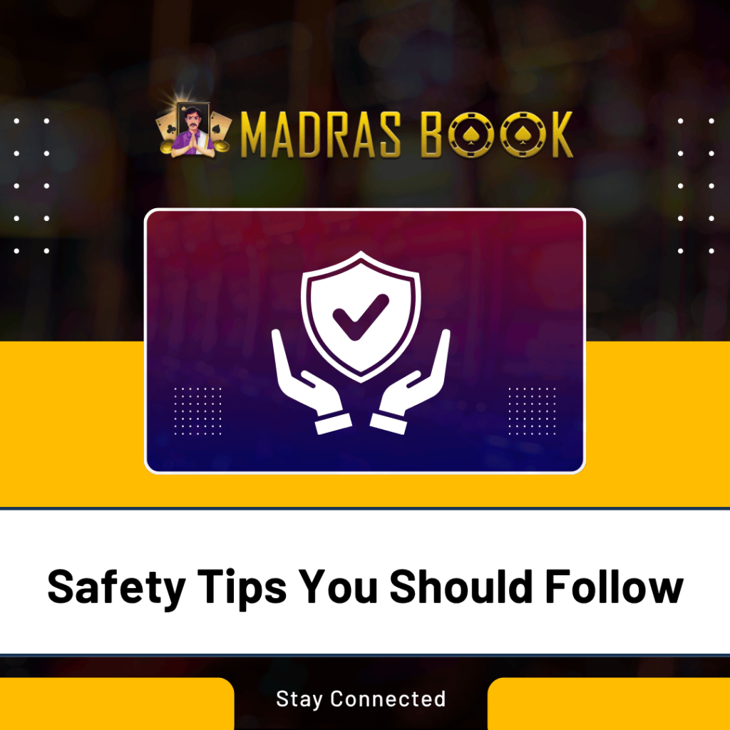 Safety Tips You Should Follow