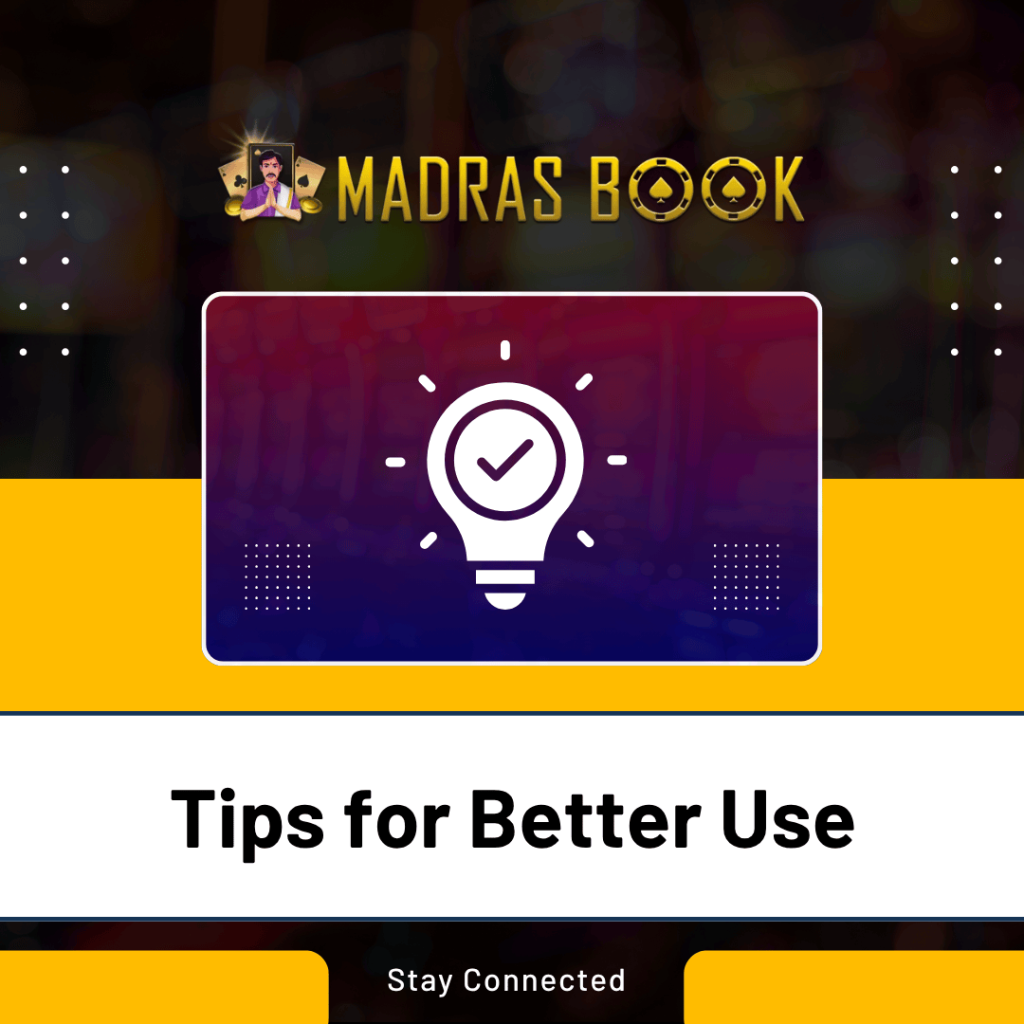 Tips for Better Use