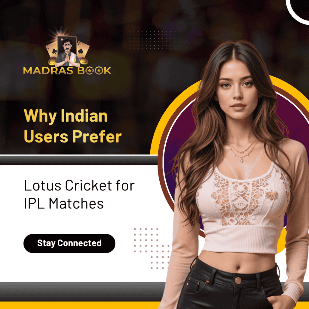 Why Indian Users Prefer Lotus Cricket for IPL Matches