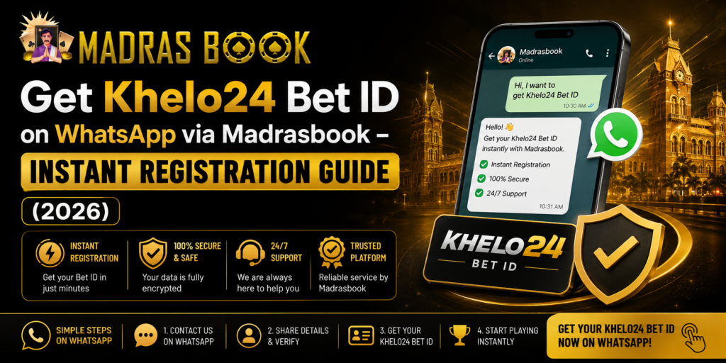 Get Khelo24 Bet ID on WhatsApp via Madrasbook – Instant Registration